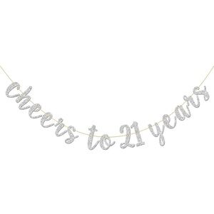 Cheers to 21 years banner